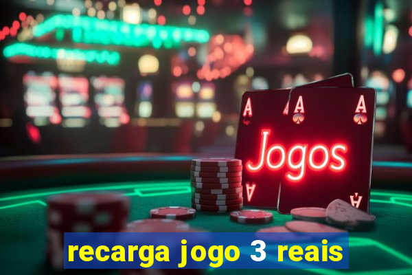 recarga jogo 3 reais